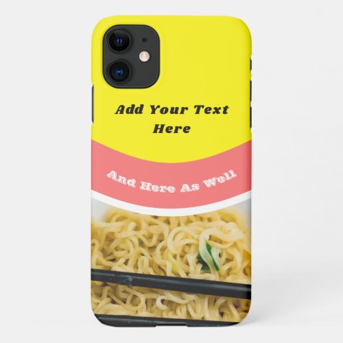 Funny Ramen Noodles Packet Custom Message iPhone 11 Case