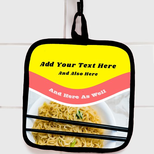 Funny Ramen Noodles Packet Custom Message  Pot Holder