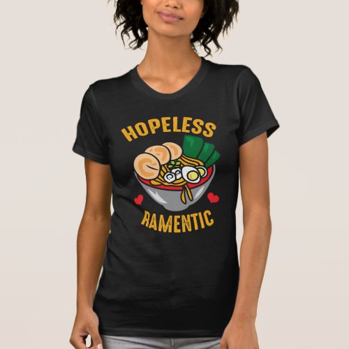 Funny Ramen Noodles Pun Romantic Lover T_Shirt