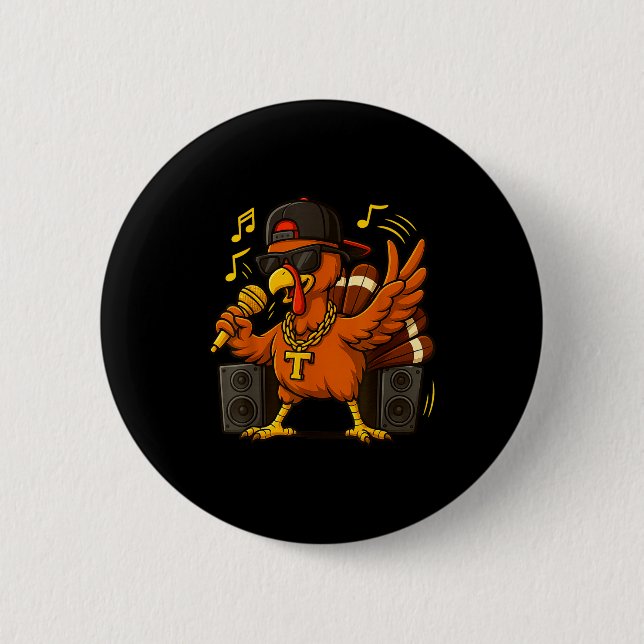 Funny Rapper Turkey_hip Hop Thanksgiving Day Drip  Button (Front)