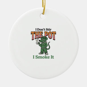 Funny Rat Pot Quote Vintage Engraving Design_1 Ceramic Ornament