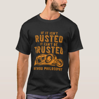 Funny Rat Rod Isn'T Rusted Can'T Be Trusted Print T-Shirt
