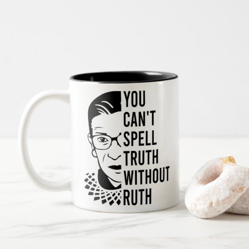 Funny rbg You cant spell truth without ruth Two_Tone Coffee Mug