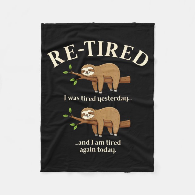 Funny Re-tired Definition Sloth  Fleece Blanket (Front)