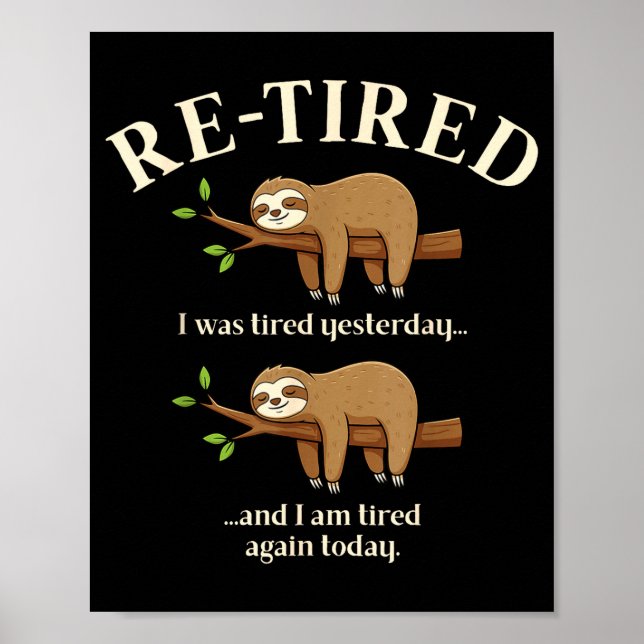 Funny Re-tired Definition Sloth  Poster (Front)
