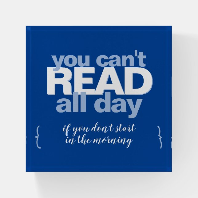 Funny Read All Day Book Lovers Blue Typography Paperweight (Front)