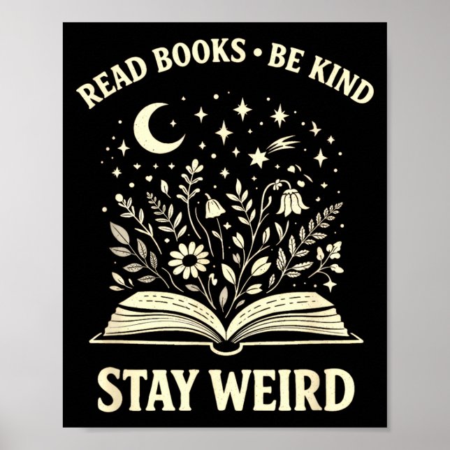 Funny read books be kind stay weird inspirational poster (Front)