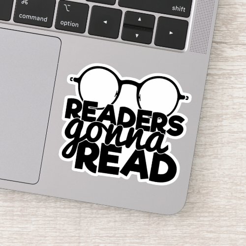 Funny Readers Gonna Read Reading Saying Bookworm Sticker