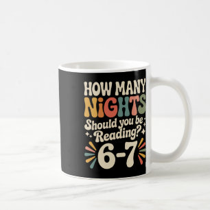 Funny Reading 6 7 Six Seven Meme English Teacher B Coffee Mug