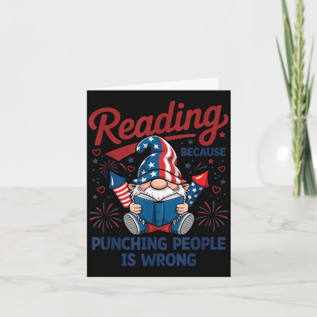 Funny reading because punching gnome 4th july  card (Front)