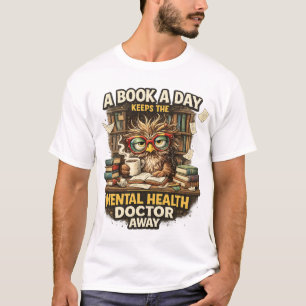 Funny reading owl book lovers mental health shirt