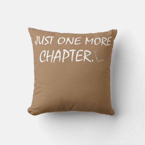 Funny Reading Quote for Book Lovers Just One Throw Pillow