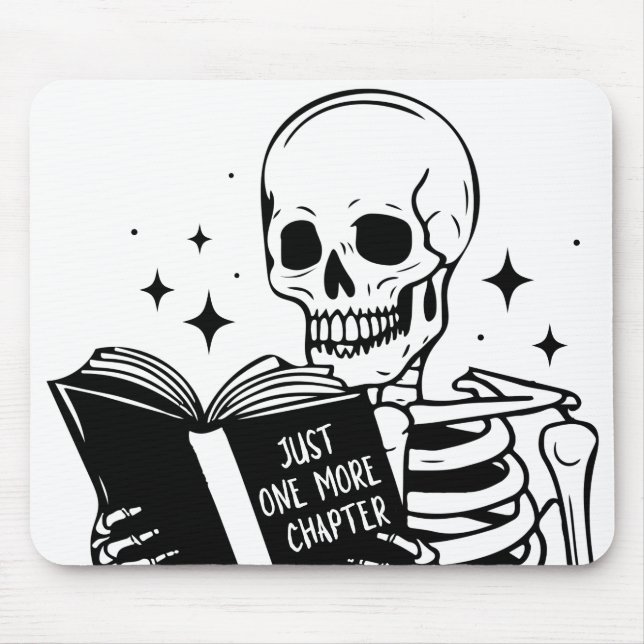 Funny Reading Skeleton Just One More Chapter  Mouse Pad (Front)