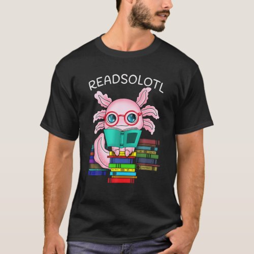 Funny Readsolotl Axolotl Reading Books Book Kawaii T_Shirt