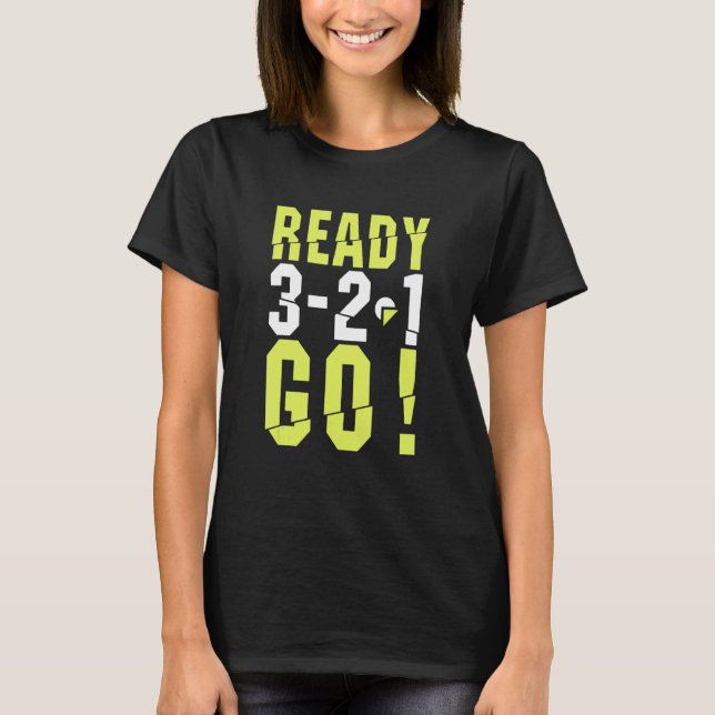Funny Ready Go Start Running For Runner Running Co T-Shirt (Front)