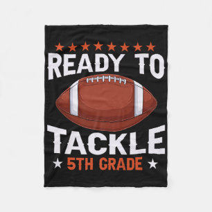Funny Ready To Tackle 5th Grade Football Back To S Fleece Blanket