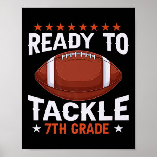 Funny Ready To Tackle 7th Grade Football Back To S Poster