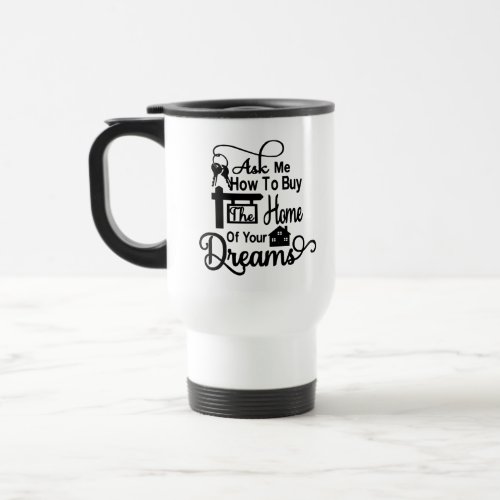 Funny Real Estate Agent House Broker Realtor Gift Travel Mug