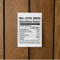 Funny Real Estate Broker Realtor Nutrition Facts