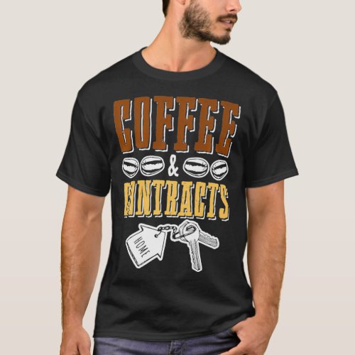 Funny Real Estate Sales Agent Coffee Lover Quote P T_Shirt