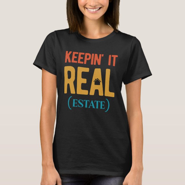 Funny Real Estate T-Shirt (Front)
