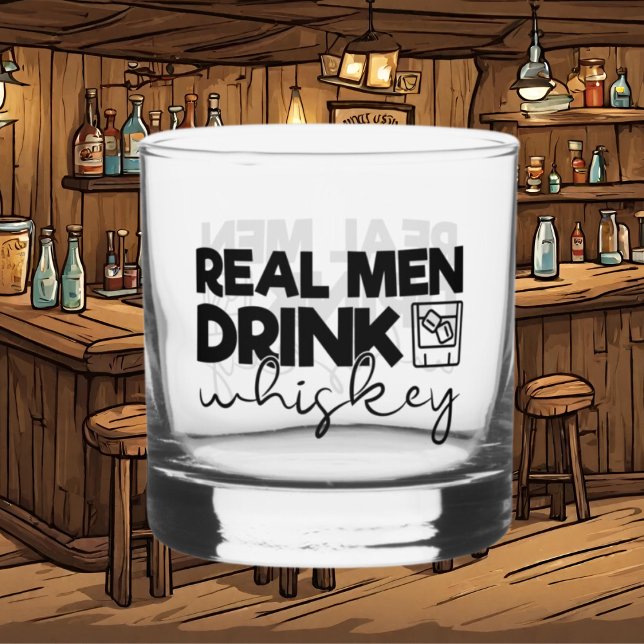 Funny real men drink whiskey glass (Creator Uploaded)
