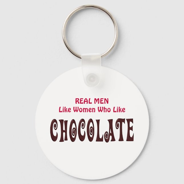 Funny Real Men Like Women Who Like Chocolate Keychain (Front)