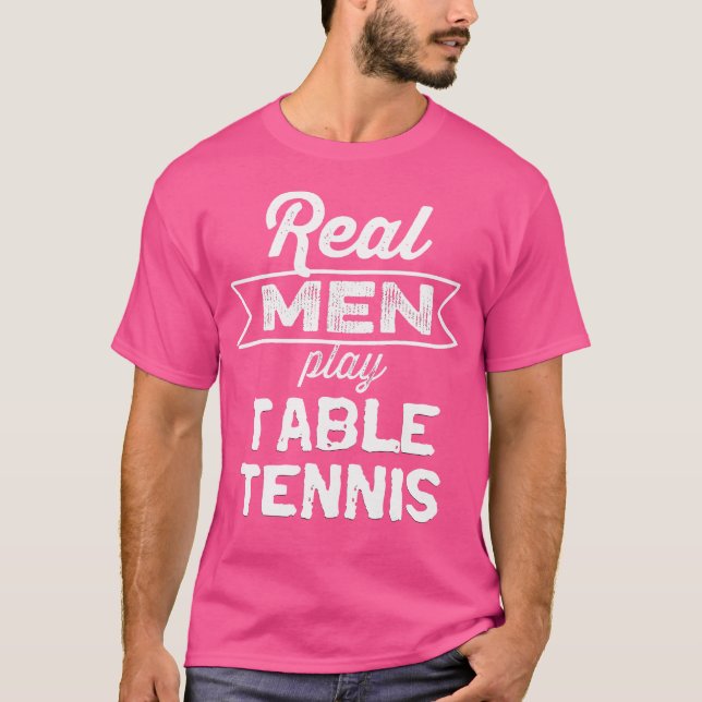Funny Real Men Play Table Tennis Grunge Ping Pong  T-Shirt (Front)