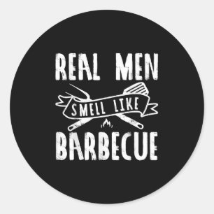 Funny Real Men Smell Like Barbecue Bbq Gift Shirt  Classic Round Sticker