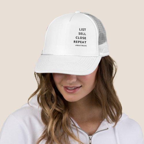 Funny Realtor LIST SELL CLOSE REPEAT Trucker Hat