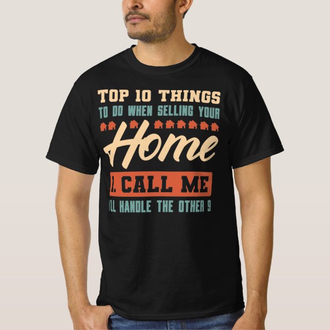 Funny Realtor Quote T-Shirt (Front)