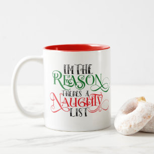 Funny Reason Theres Naughty List Christmas Two-Tone Coffee Mug