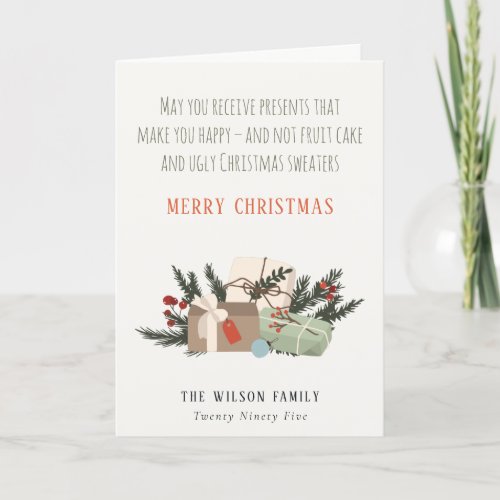 Funny Receive Christmas Presents Makes You Happy Holiday Card