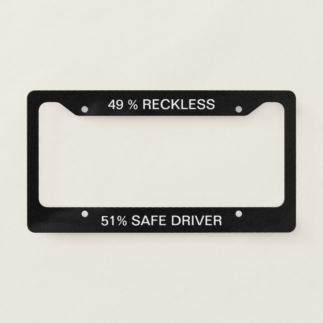 Funny Reckless Driver License Plate Frame (Front)
