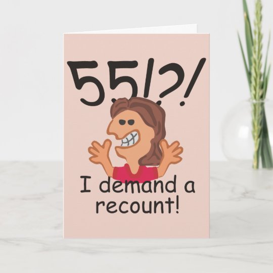 Funny Recount 55th Birthday Card