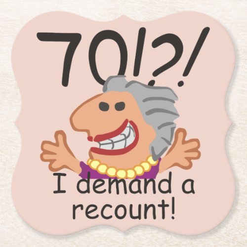 Funny Recount 70th Birthday Paper Coaster