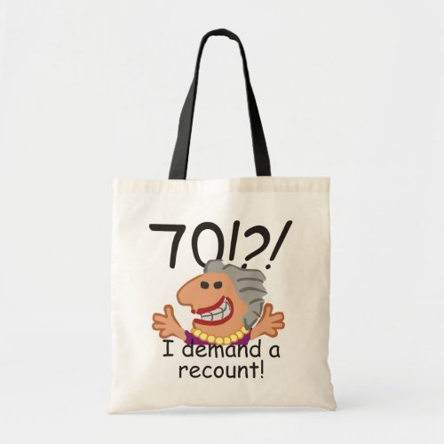 Funny Recount 70th Birthday Tote Bag