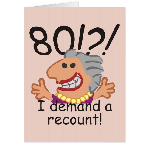 Funny Recount 80th Birthday Card