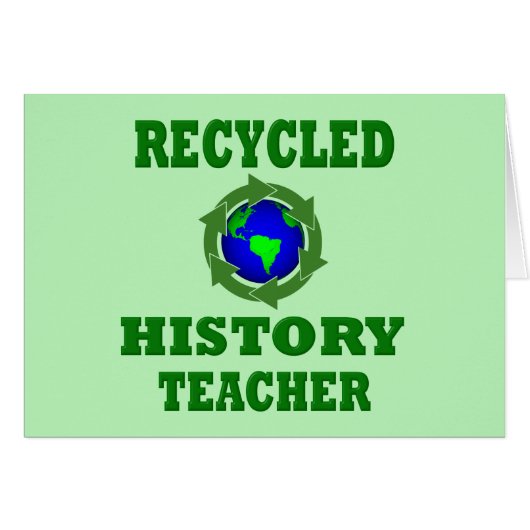 Funny Recycled History Teacher (Front Horizontal)