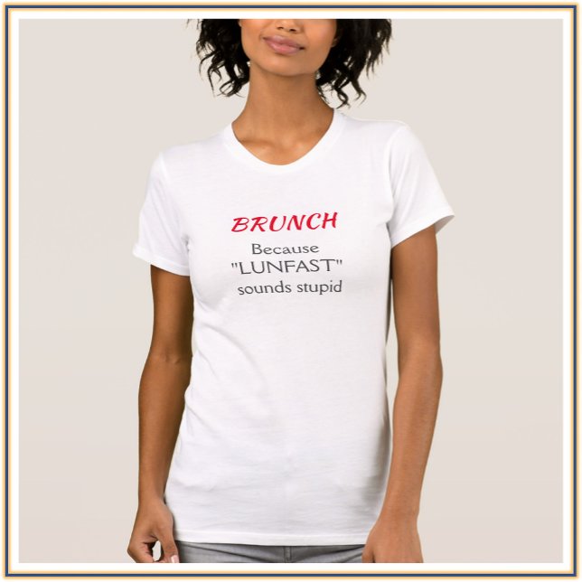 Funny Red and Black Brunch Quote T-Shirt (Creator Uploaded)