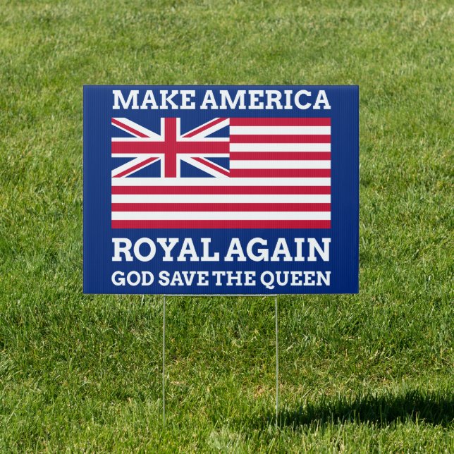 Funny Red Blue Make America Royal Again Flag Sign (Insitu)