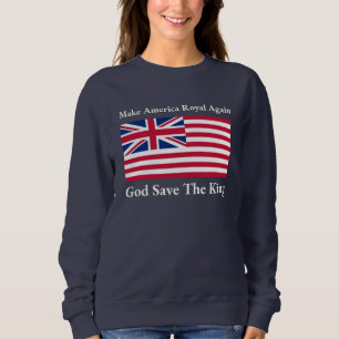 Funny Red Blue White Make America Royal Again Flag Sweatshirt