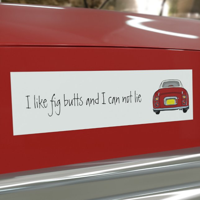 Funny Red Figaro Car Bumper Sticker  (Do you like Red Figaro Cars and can not lie? This is the car bumper sticker just for you)