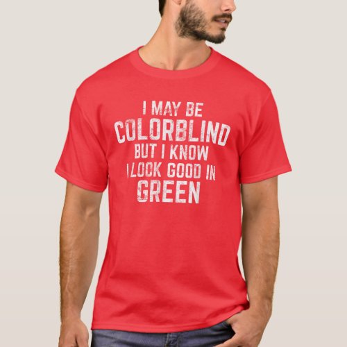 Funny Red _ Green Color Blindness  T_Shirt