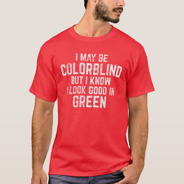 Funny Red - Green Color Blindness  T-Shirt (Front)