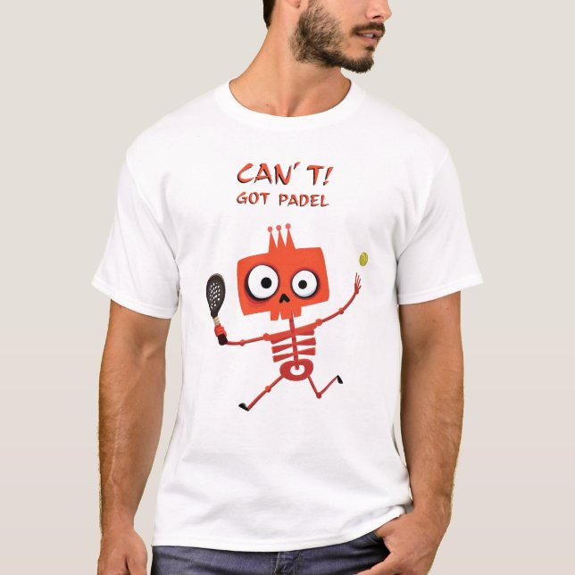 Funny Red Skeleton | Can't. Got Padel | Sports T-Shirt (Front)