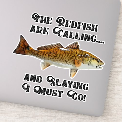 Funny Redfish Calling Fishing Quote Fisherman Fish Sticker