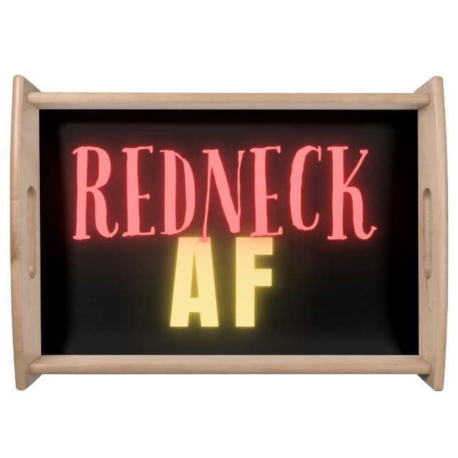 Funny Redneck AF Neon Serving Tray (Front)