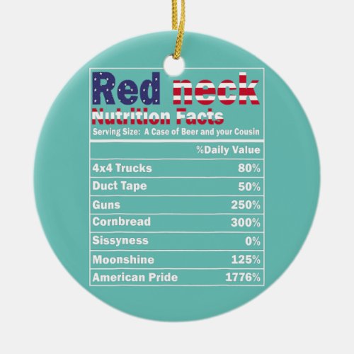 Funny Redneck Nutrition Facts 4th of July Country Ceramic Ornament