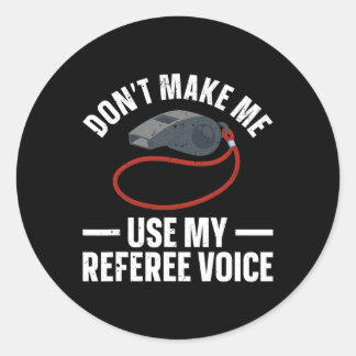 Funny Referee Art For Men Women Sports Ref Officia Classic Round Sticker
